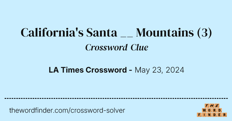 California's Santa __ Mountains crossword clue image
