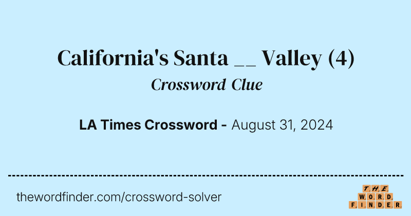 California's Santa __ Valley crossword clue image