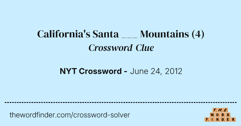 California's Santa ___ Mountains crossword clue image