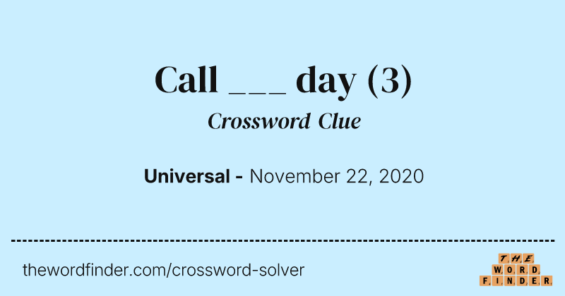 Call ___ day crossword clue image