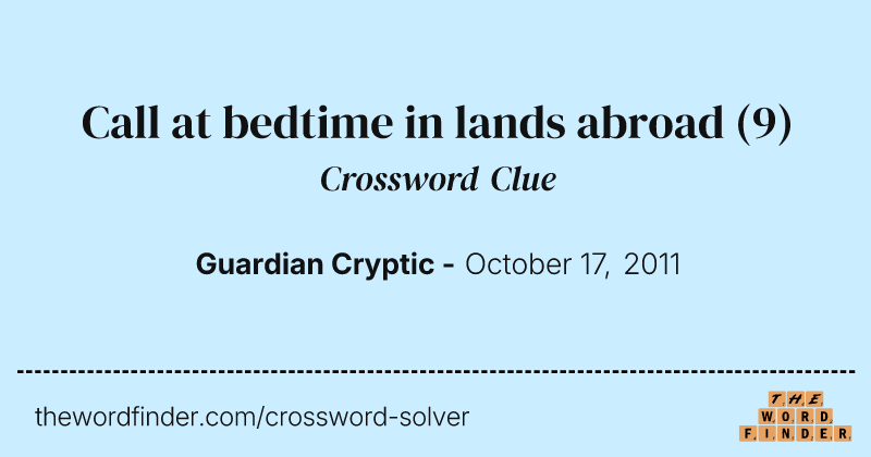 Call at bedtime in lands abroad crossword clue image