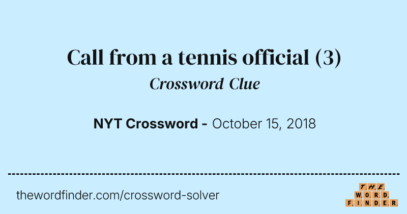 Call from a tennis official crossword clue image