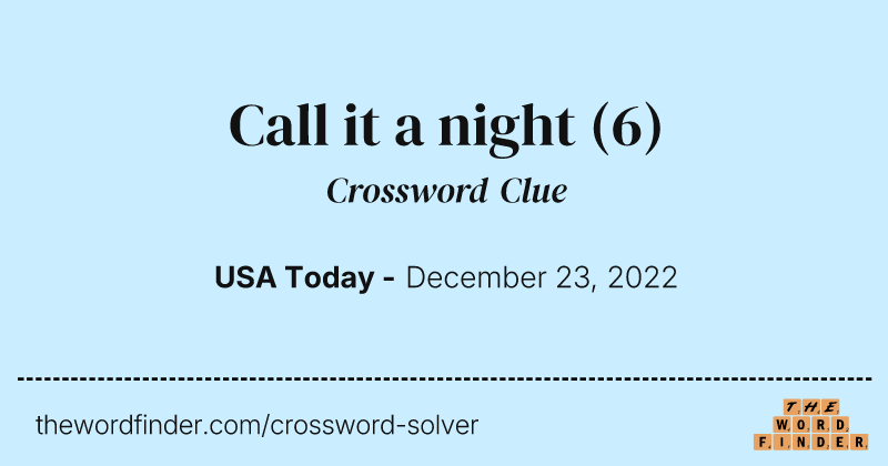 Call it a night crossword clue image