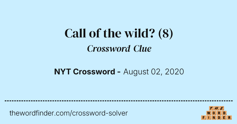 Call of the wild? crossword clue image