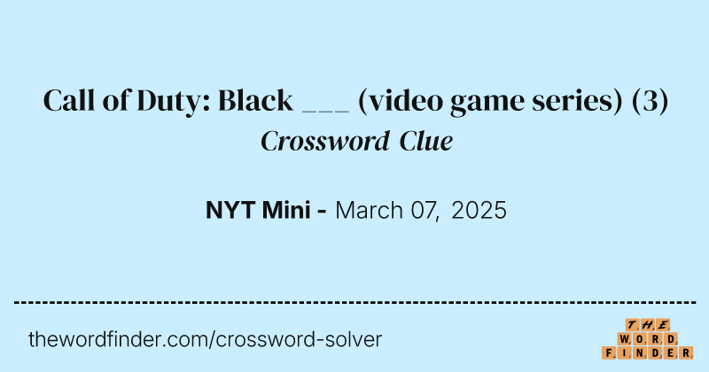 Call of Duty: Black ___ (video game series) crossword clue image