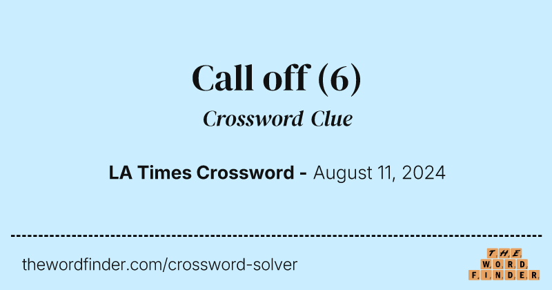 Call off crossword clue image