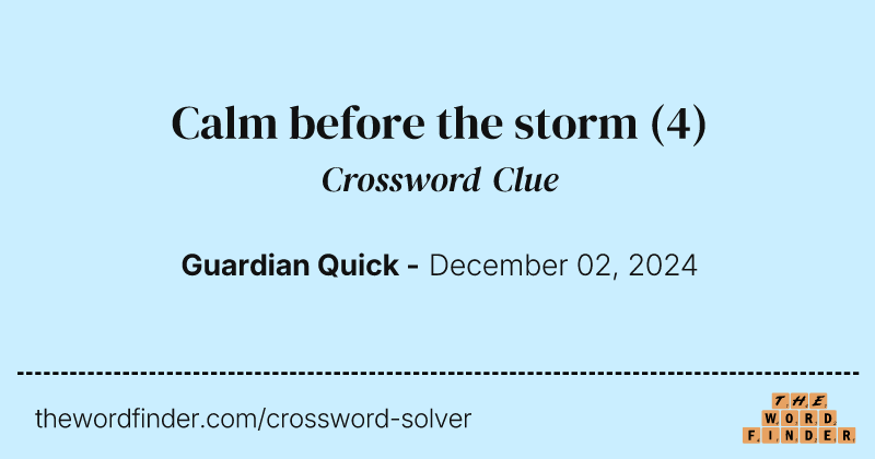 Calm before the storm crossword clue image