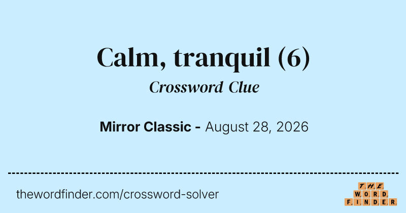 Calm, tranquil crossword clue image
