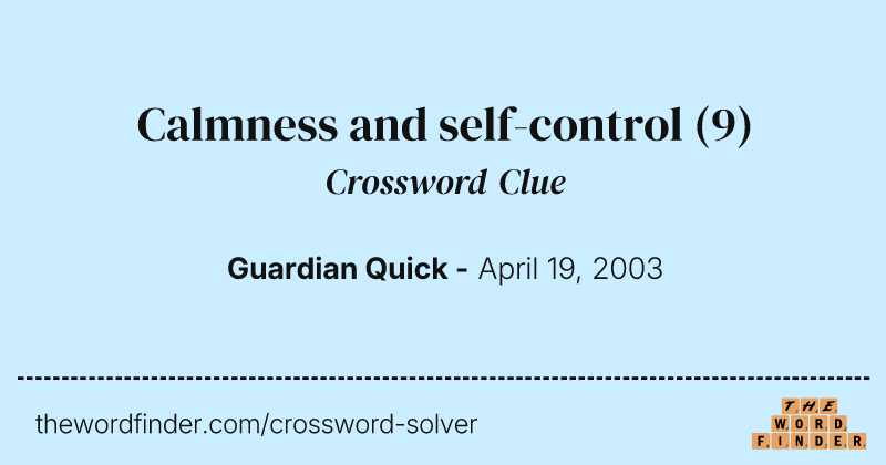 Calmness and self-control crossword clue image