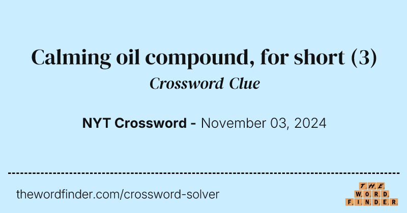Calming oil compound, for short crossword clue image