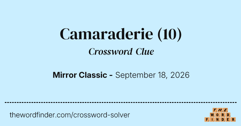 Camaraderie crossword clue image