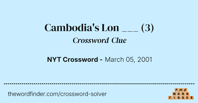 Cambodia's Lon ___ crossword clue image