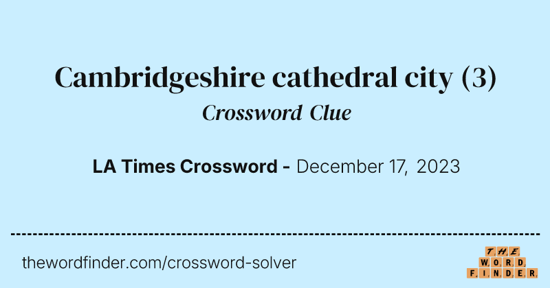 Cambridgeshire cathedral city crossword clue image