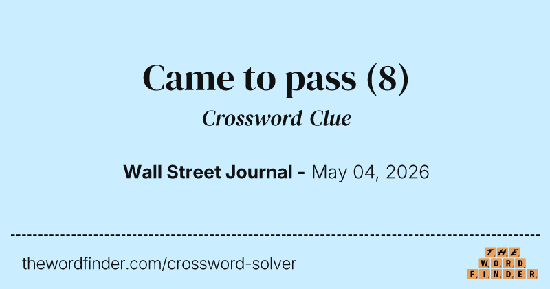 Came to pass crossword clue image