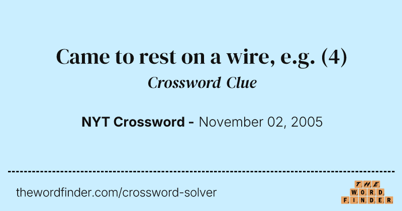 Came to rest on a wire, e.g. crossword clue image