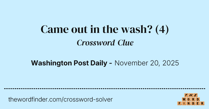 Came out in the wash? crossword clue image