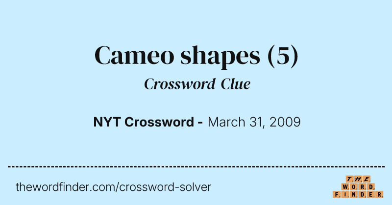 Cameo shapes crossword clue image