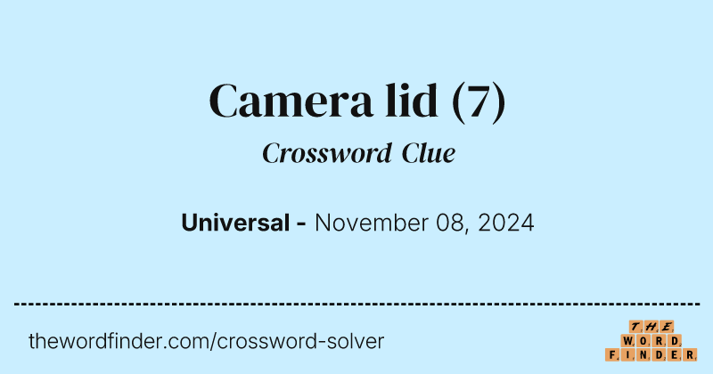 Camera lid crossword clue image