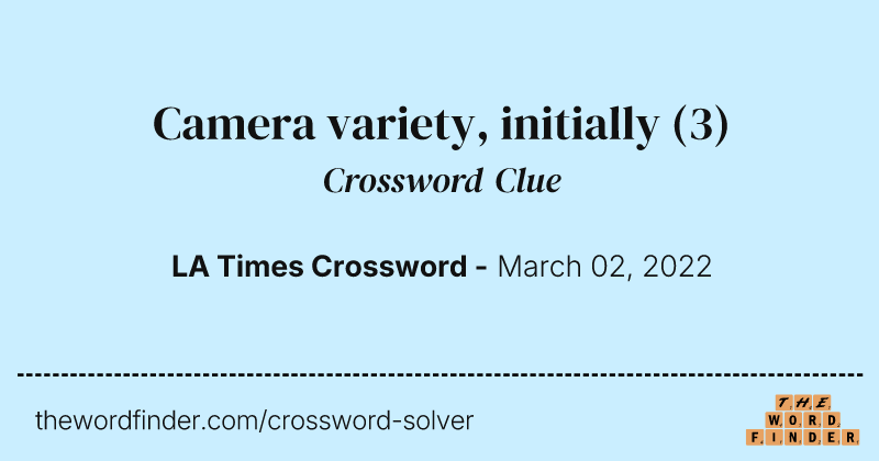Camera variety, initially crossword clue image