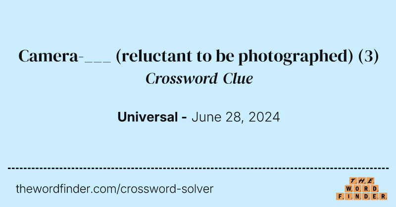 Camera-___ (reluctant to be photographed) crossword clue image
