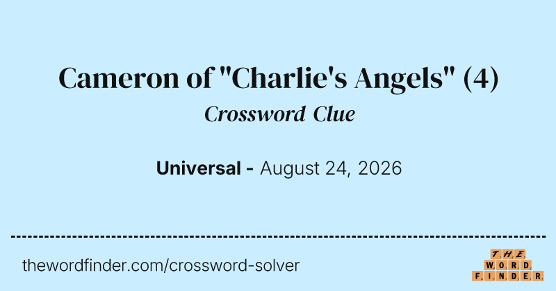 Cameron of "Charlie's Angels" crossword clue image