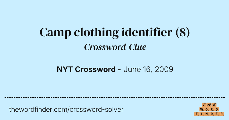 Camp clothing identifier crossword clue image