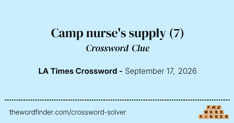 Camp nurse's supply crossword clue image