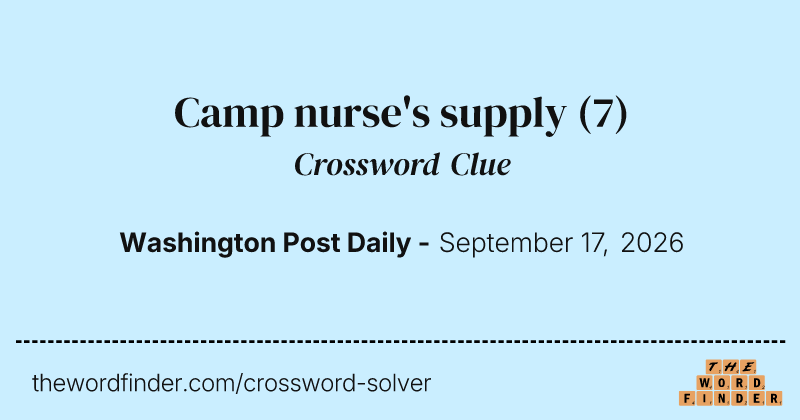 Camp nurse's supply crossword clue image