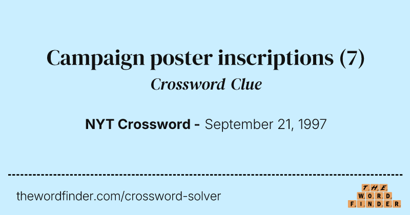 Campaign poster inscriptions crossword clue image