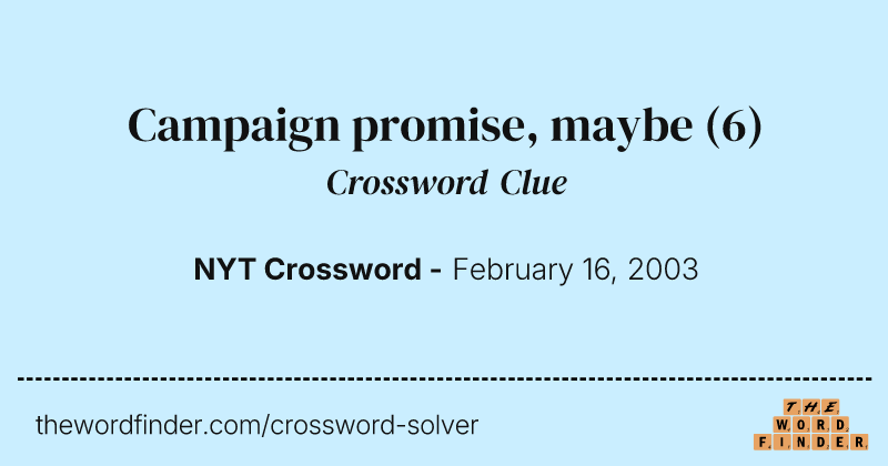 Campaign promise, maybe crossword clue image