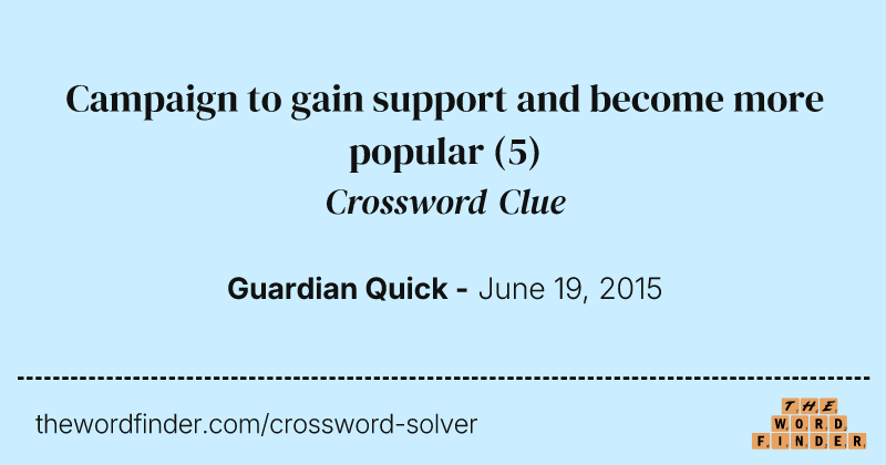 Campaign to gain support and become more popular crossword clue image