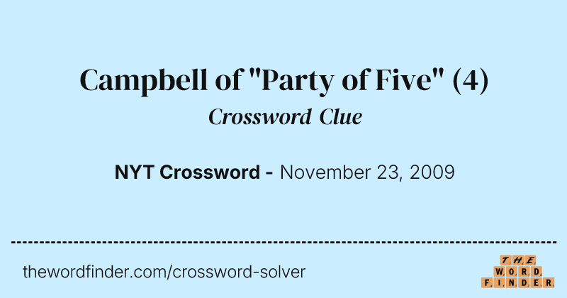 Campbell of "Party of Five" crossword clue image