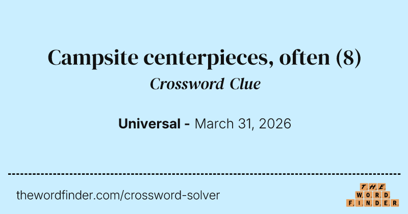 Campsite centerpieces, often crossword clue image