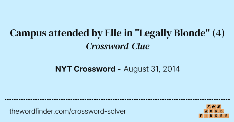 Campus attended by Elle in "Legally Blonde" crossword clue image