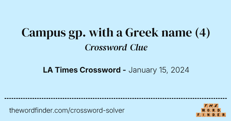 Campus gp. with a Greek name crossword clue image