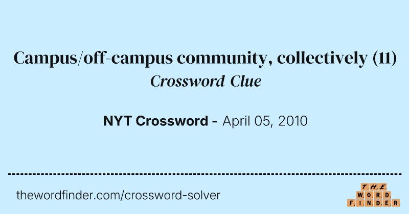 Campus/off-campus community, collectively crossword clue image