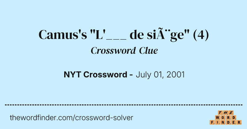 Camus's "L'___ de siège" crossword clue image