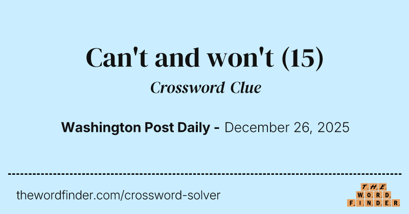 Can't and won't crossword clue image