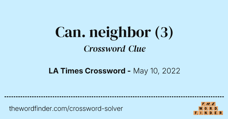 Can. neighbor crossword clue image