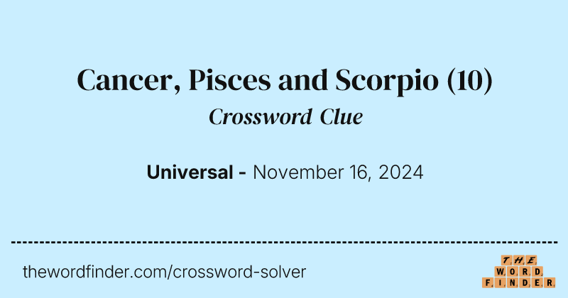 Cancer, Pisces and Scorpio crossword clue image