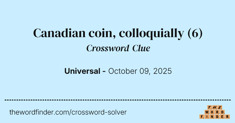 Canadian coin, colloquially crossword clue image