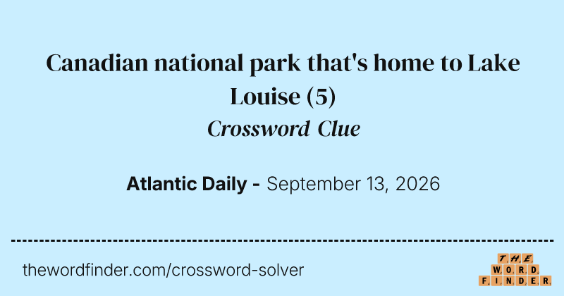 Canadian national park that's home to Lake Louise crossword clue image