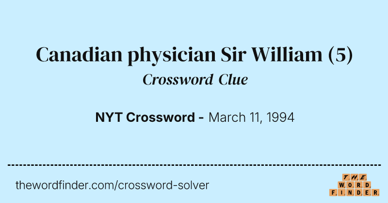Canadian physician Sir William crossword clue image