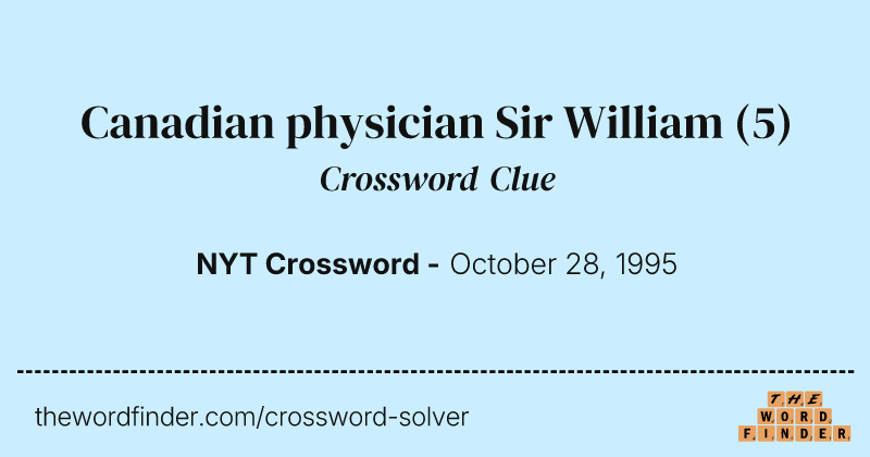 Canadian physician Sir William crossword clue image