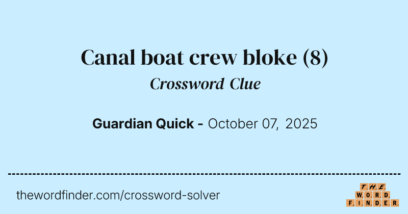 Canal boat crew bloke crossword clue image