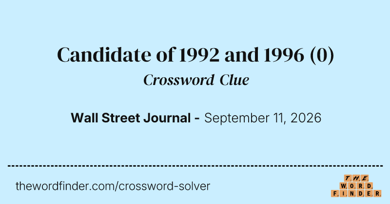 Candidate of 1992 and 1996 crossword clue image