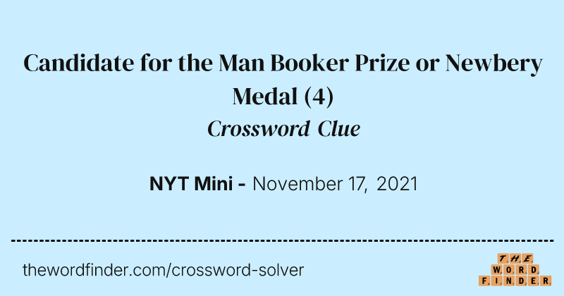 Candidate for the Man Booker Prize or Newbery Medal crossword clue image
