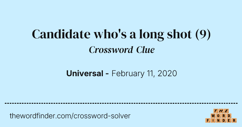 Candidate who's a long shot crossword clue image