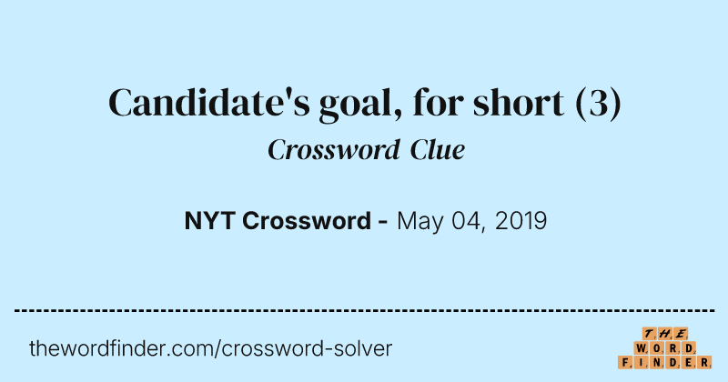 Candidate's goal, for short crossword clue image