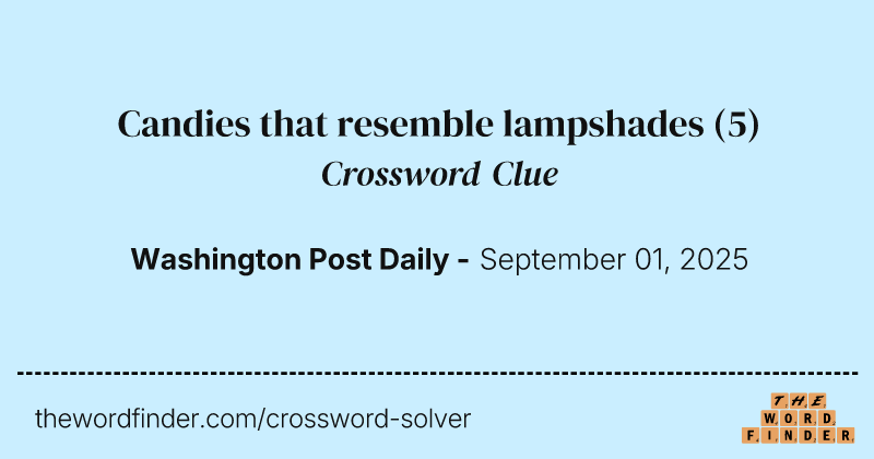 Candies that resemble lampshades crossword clue image